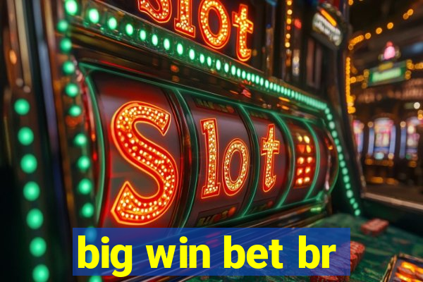 big win bet br